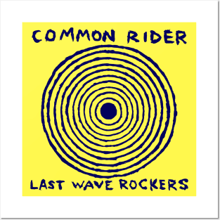 Common Rider Last Wave Rockers Posters and Art